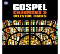 Various Artists - Gospel Celebrities and Celestial Lights