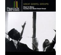 Various Artists - Gospel Groups: Over in Glory