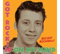 Various Artists – Got Rockin' On My Mind: Red Hot Rockabilly – Vinilo 12" (180 g)