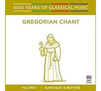 Various Artists - Gregorian Chant - Baroque & Before: 1000 Years Of Classical Music Vol. 1