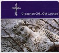 Various Artists - Gregorian Chill Out Loung