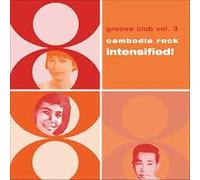 Various Artists - Groove Club Vol. 3 Cambodia Rock Intensified!
