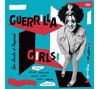 Various Artists - Guerrilla Girls! She-Punks & Beyond 1975-2016