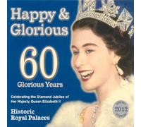 Various Artists - Happy & Glorious - Celebrating the Diamond Jubilee