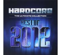 Various Artists - Hardcore: The Ultimate Collection Best Of 2012