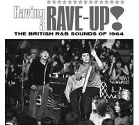 Various Artists - HAVING A RAVE UP! THE BRITISH R&B SOUNDS OF 1964 CLAMSHELL BOX