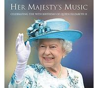 Various - Her Majesty's Music: Celebrating The 90th Birthday Of Queen