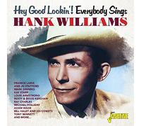 Various - Hey Good Lookin'! Everybody Sings Hank Williams