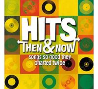 Various Artists - Hits Then and Now: Songs So Good They Charted Twice