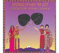 Various Artists - Holding up Half the Sky: Voices of Asian Women