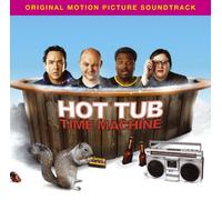 Various Artists - Hot Tub Time Machine [Music From The Motion Picture]