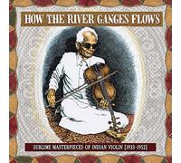 Various artists - How the river ganges flows