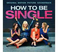 Various Artists - How To Be Single / Soundtrack.