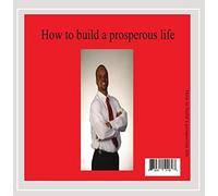 Various Artists - How to Build a Prosperous Life