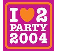 Various Artists - I Love 2 Party 2004