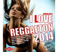 Various Artists - I Love Reggaeton 2014