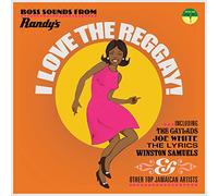 Various Artists – I Love The Reggay! Boss Sounds From Randy's Records