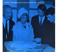 Various Artists - I Want The Beatles To Play at My Art Center! [Vinilo]