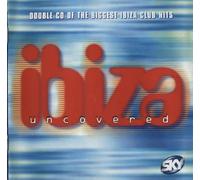 Various Artists - Ibiza Uncovered Vol.1 - Double CD of the Biggest Ibiza Club Hits