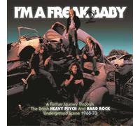 Various Artists - I'm A Freak 2 Baby: A Further Journey Through The British Heavy Psych And Hard Rock Underground Scene 1968-73