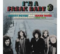 Various Artists - I'm A Freak Baby 3: A Further Journey Through The British Heavy Psych and Hard Rock Underground Scene 1968-1973 (3CD)