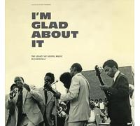 Various Artists - I'm Glad About It: The Legacy of Gospel Music in Louisville (Various Artists) [Vinilo]