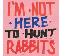Varios – I'm Not Here to Hunt Rabbits – Vinilo
