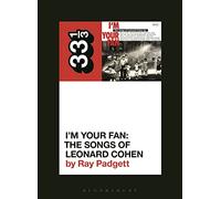 Various Artists' I'm Your Fan: The Songs of Leonard Cohen: 147 (33 1/3)