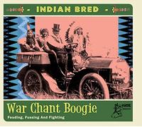 Indian Bred Vol. 3 - War Chant Boogie