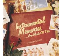 Various Artists - Instrumental Memories are Made of This: 54 Timeless Melodies