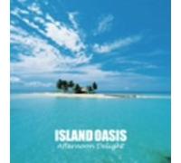 Various Artists - Island Oasis Afternoon Delight