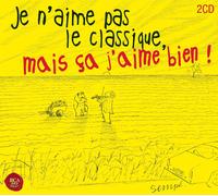 Various Artists J'Aime Pas le Classique Mais a J'Ai (CD)