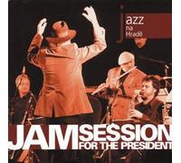 Various artists - Jam Session For The President - Jazz At Prague Castle 2008