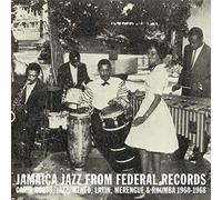 Various Artists - Jamaica Jazz from Federal Records: Carib Roots, Jazz, Mento, Latin, Merengue & Rhumba 1960-1968