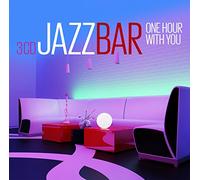 Various Artists - Jazz Bar - One Hour With You