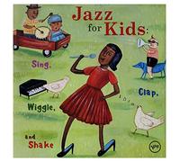 Various Artists - Jazz for Kids - Sing, Clap, Wiggle & Shake