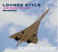 Various Artists - Jazz Music for Life:Schiphol a