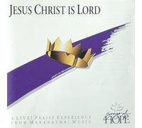 Various Artists - Jesus Christ Is Lord: A Live! Praise Experience from Maranatha Music