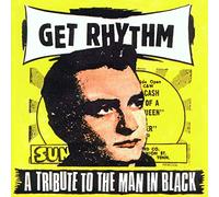 Various Artists (Johnny Cash Tribute) - Get Rhythm - A Tribute To The Man In Black