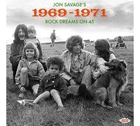 Various Artists - Jon Savages 1969-1971. Rock Dreams On 45