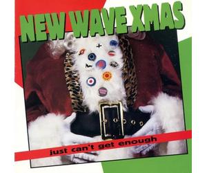 Various Artists - Just Can't Get Enough: New Wave Christmas