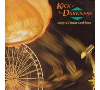 Various Artists - Kick At The Darkness: Songs Of Bruce Cockburn