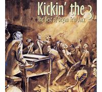 Various Artists - Kickin' the 3: The Best of Organ Trio Jazz