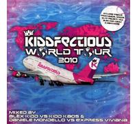Various Artists - Kiddfectious World Tour 2010: Mixed By Alex Kidd, Kidd Kaos, Danielle Mondello & Expressviviana