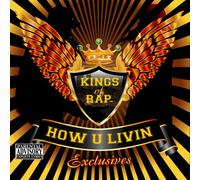 Various Artists - Kings of Rap: How U Livin Xclusives