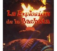 Various Artists - La Explosion De La Bachata