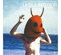 Various Artists - La Ola Interior Spanish Ambient & Acid Exotism 1983-1990