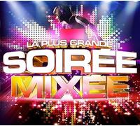 Various Artists - La Plus Grande Soiree Mixee / Various