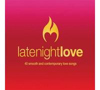 Various Artists - Late Night Love - 40 Smooth And Contemporary Love Songs