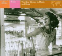 Various Artists - LATIN AMERICA Mexico: The Real Mexico in Music and Song